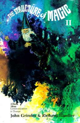 Structure of Magic: Volume 2 By Richard Bandler, John Grinder, Grindler Cover Image