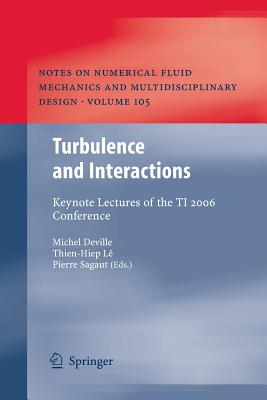 Turbulence and Interactions: Keynote Lectures of the Ti 2006 Conference (Notes on Numerical Fluid Mechanics and Multidisciplinary Des #105) Cover Image