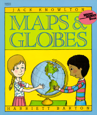Maps and Globes By Jack Knowlton, Harriet Barton (Illustrator) Cover Image