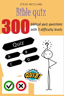 Steve McClung-Bible quiz 300 biblical quiz questions with 3 