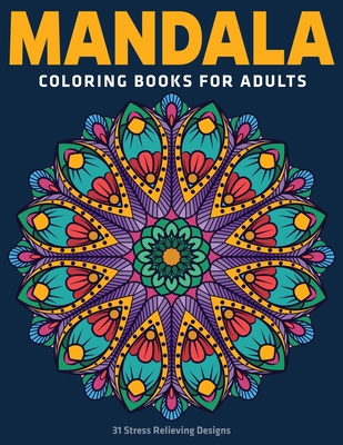 Mandala Coloring Book For Adults: Unique Mandala Coloring Book for Adults  Stress Relieving Designs for Meditation And Happiness (Paperback)
