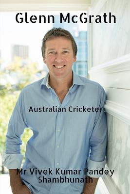 Glenn McGrath: Australian Cricketer Cover Image