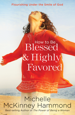 How to Be Blessed and Highly Favored Cover