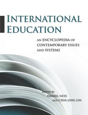 International Education: An Encyclopedia of Contemporary Issues and Systems