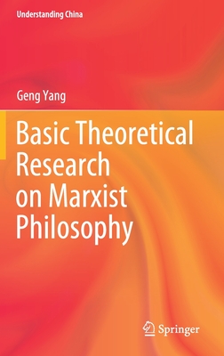 Basic Theoretical Research on Marxist Philosophy (Understanding China)