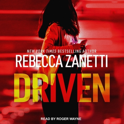 Driven By Rebecca Zanetti, Roger Wayne (Read by) Cover Image
