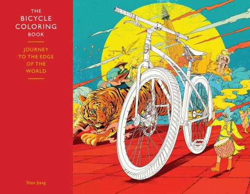 The Bicycle Coloring Book Journey To The Edge Of The World Paperback The Book Table