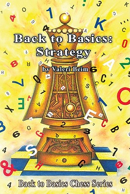 Back to Basics: Strategy (Back to Basics Chess)