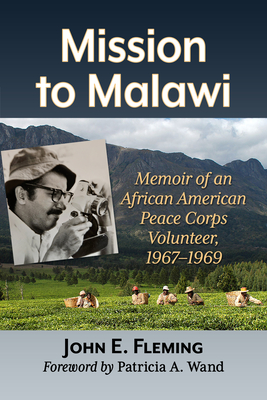 Mission to Malawi: Memoir of an African American Peace Corps Volunteer, 1967-1969 Cover Image