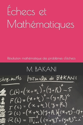 Échecs et Mathématiques: Résolution mathématique des problèmes d'échecs Cover Image