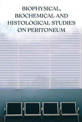 biochemical and histological studies on peritoneum By Shoaib Mohd Cover Image
