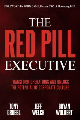 The Red Pill Executive: Transform Operations and Unlock the Potential of Corporate Culture Cover Image
