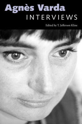 Agnès Varda: Interviews (Conversations with Filmmakers) By T. Jefferson Kline (Editor) Cover Image