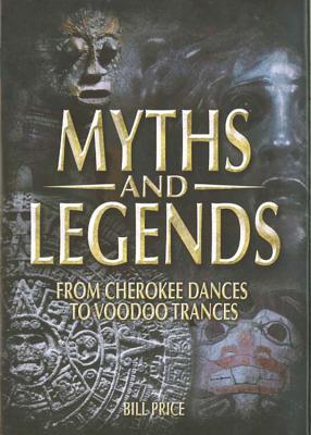 Myths and Legends: From Cherokee Dances to Voodoo Trances (Oxford People #3)