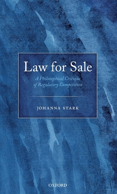 Law for Sale: A Philosophical Critique of Regulatory Competition Cover Image