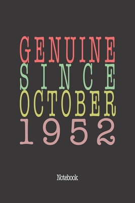 Genuine Since October 1952: Notebook By Genuine Gifts Publishing Cover Image