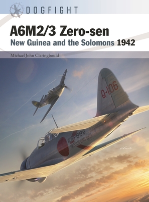 A6M2/3 Zero-sen: New Guinea and the Solomons 1942 (Dogfight #10) Cover Image