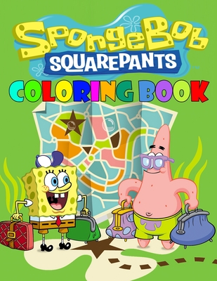 spongebob coloring book : Great Gifts For Kids Who Love Spongebob  Squarepants. An Effective Way For Relaxation And Stress Relief (Paperback)