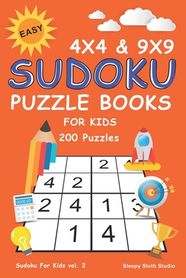 Easy Sudoku Puzzle Books For Kids: 4x4 and 9x9 Puzzle Grids 200 Sudoku  Puzzles with Very