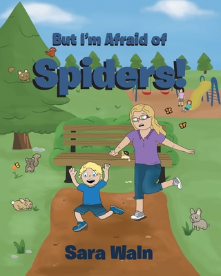 But I'm Afraid of Spiders! Cover Image