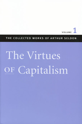 The Collected Works of Arthur Seldon