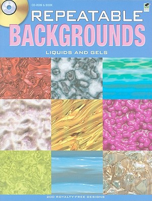 Repeatable Backgrounds: Liquids & Gels [With CDROM] (Dover Electronic Clip Art) Cover Image