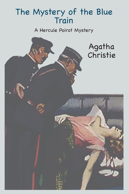 The Mystery of the Blue Train: A Hercule Poirot Mystery Cover Image