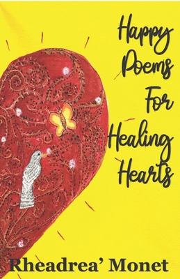 Happy Poems for Healing Hearts By Rheadrea' Monet Cover Image