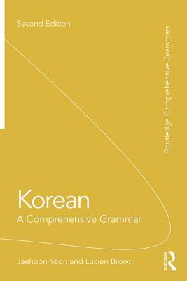Korean: A Comprehensive Grammar (Routledge Comprehensive Grammars) Cover Image