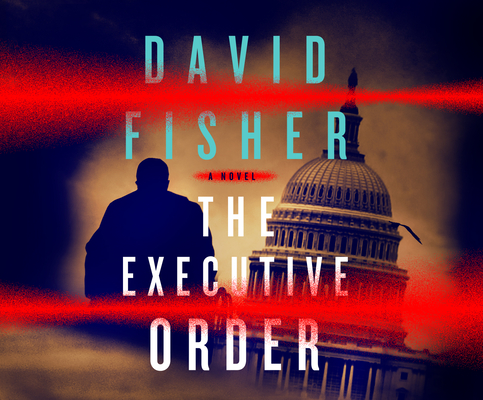 The Executive Order By David Fisher, Pete Cross (Read by) Cover Image