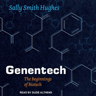 Genentech: The Beginnings of Biotech cover