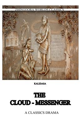 The Cloud Messenger By Kalidasa (Classical Sanskrit Writer) Cover Image