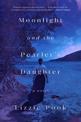 Moonlight and the Pearler's Daughter By Lizzie Pook Cover Image