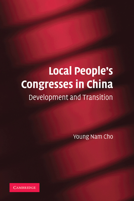 Local People's Congresses in China: Development and Transition Cover Image