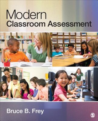 Modern Classroom Assessment By Bruce B. Frey Cover Image