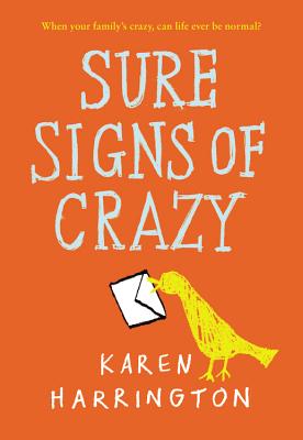 Sure Signs of Crazy By Karen Harrington Cover Image