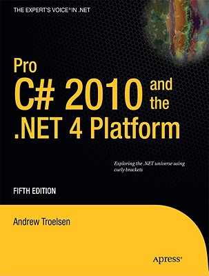 Pro C# 2010 and the .Net 4 Platform (Expert's Voice in .NET) Cover Image