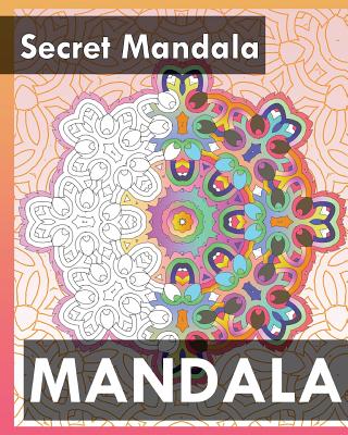 Secret Mandala (Best Adult Coloring Book for Mindful Meditation)  (Paperback)