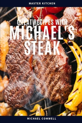 Great Recipes with Michael's Steak Cover Image