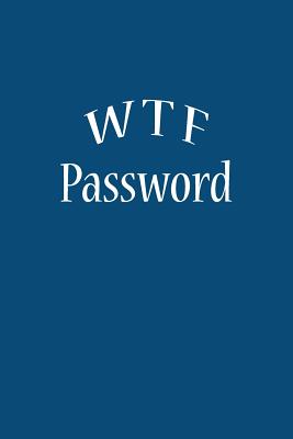 WTF is My Password, Password Log Book, Username Keeper Password