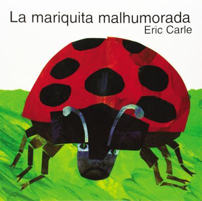 La mariquita malhumorada: The Grouchy Ladybug (Spanish edition) Cover Image