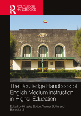The Routledge Handbook of English-Medium Instruction in Higher Education (Routledge Handbooks in Linguistics)