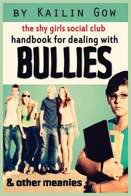 Cover for Handbook for Dealing with Bullies and Other Meanies (Shy Girls Social Club)