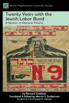 Twenty Years with the Jewish Labor Bund: A Memoir of Interwar Poland (Shofar Supplements in Jewish Studies) Cover Image
