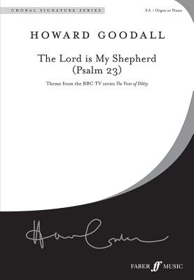 The Lord Is My Shepherd (Psalm 23): Theme from the BBC TV Series the Vicar of Dibley (Sa, a Cappella), Choral Octavo (Faber Edition: Choral Signature) Cover Image