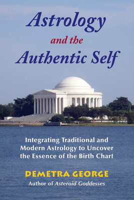 Astrology and the Authentic Self: Traditional Astrology for the Modern Mind Cover Image
