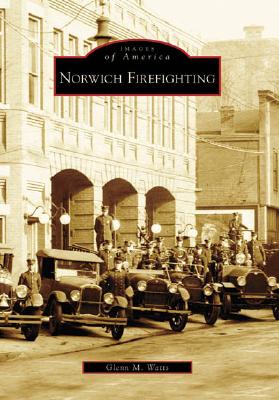 Norwich Firefighting (Images of America) Cover Image