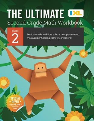The Ultimate Grade 2 Math Workbook: Multi-Digit Addition, Subtraction, Place Value, Measurement, Data, Geometry, Perimeter, Counting Money, and Time f By IXL Learning Cover Image