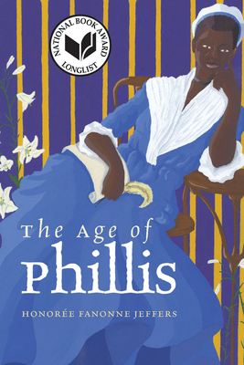 Book cover: The Age of Phillis by Honorée Fanonne Jeffers