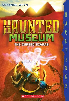 The Cursed Scarab: Hauntings Novel (Haunted Museum #4): (A Hauntings Novel) (The Haunted Museum #4) By Suzanne Weyn Cover Image